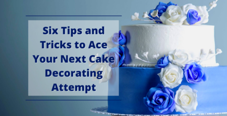 Six Tips and Tricks to Ace Your Next Cake Decorating Attempt