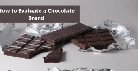 How to Evaluate a Chocolate Brand